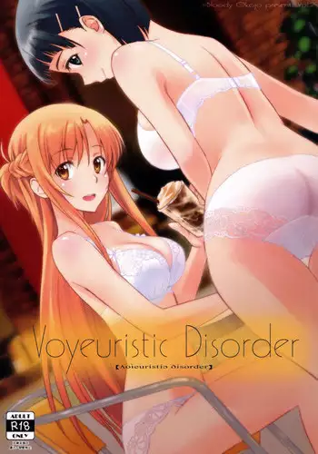 (C92) [Bloody Okojo (Caviar, Mojyako)] Voyeuristic Disorder (Sword Art Online)