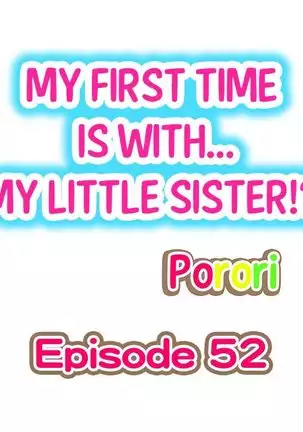 Hatsuecchi no Aite wa... Imouto!? | My First Time is with.... My Little Sister?! Ch. 1-59