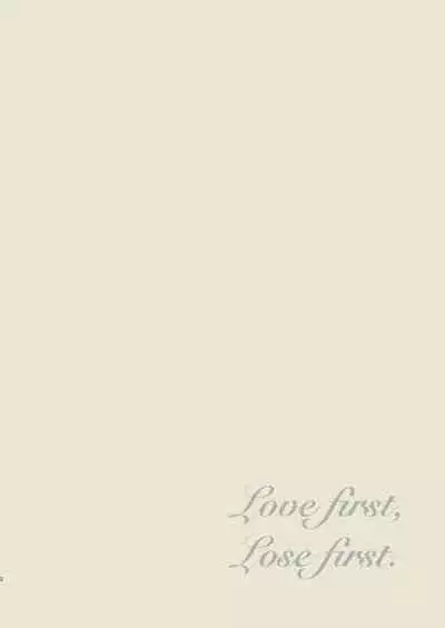 Love First, Lose First