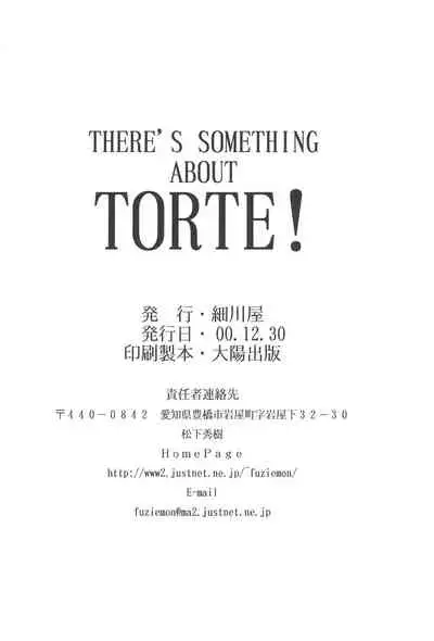 THERE’S SOMETHING ABOUT TORTE!